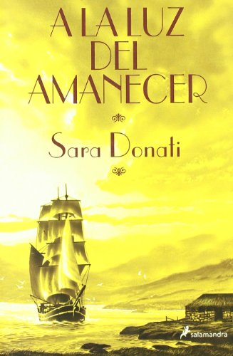 A la luz del amanecer (Best-Seller) (Spanish Edition) (9788478887873) by Donati, Sara