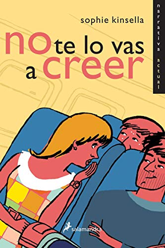 No te lo vas a creer (Narrativa Actual(salamandra)) - Kinsella, Sophie