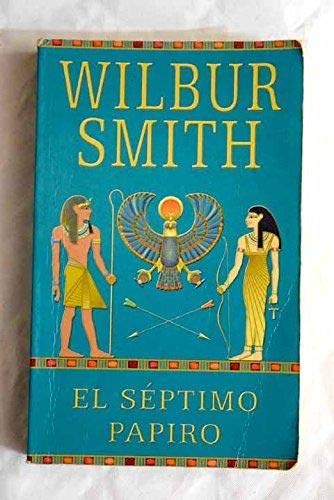 El Séptimo Papiro (Primera edición bolsillo) - Wilbur Smith