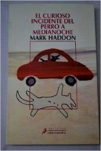 El Curioso Incidente del Perro a Medianoche (Spanish Edition) (9788478889273) by Mark Haddon