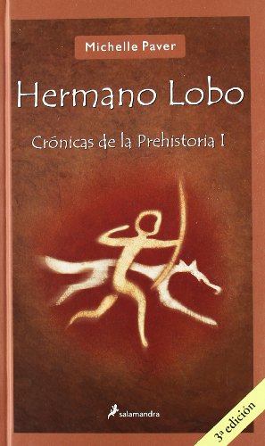 9788478889334: Hermano lobo/ Wolf Brother: Cronicas de la prehistoria/ Chronicles of ancient darkness: Crnicas de la prehistoria I