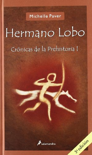 9788478889334: Hermano lobo: Crnicas de la prehistoria I (Cronicas de la prehistoria) (Spanish Edition)