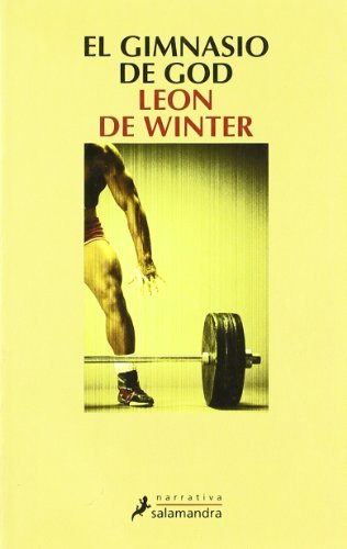 El gimnasio de God (Narrativa) (Spanish Edition) (9788478889853) by De Winter, Leon