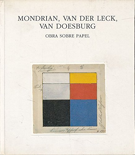 9788478903412: Mondrian, Van de Leck, Van Doesburg; Obra sobre papel