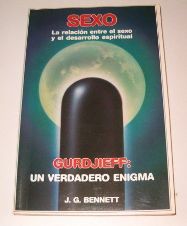 Imagen de archivo de SEXO / Gurdjieff: Un Verdadero Enigma: La relacin entre el sexo y el desarrollo espiritual a la venta por Libros Angulo