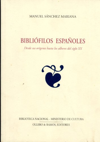 Stock image for Biblio?filos espan?oles: Desde sus ori?genes hasta los albores del siglo XX (Spanish Edition) for sale by Iridium_Books