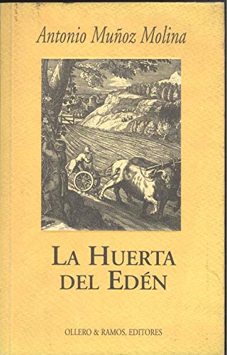 Beispielbild fr La Huerta del Eden: Escritos y diatribas sobre Andalucia (Spanish Edition) zum Verkauf von Iridium_Books