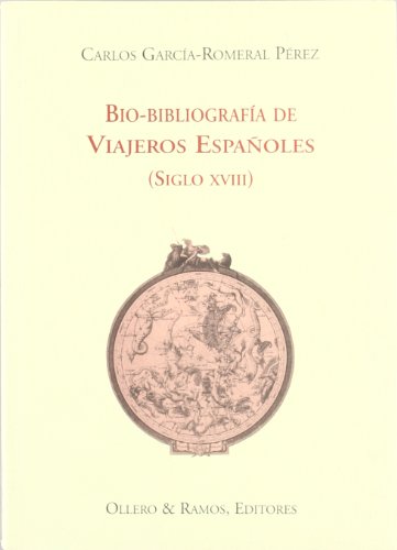 BIO-BIBLIOGRAFIA DE VIAJEROS ESPAÑOLES (SIGLO XVIII)