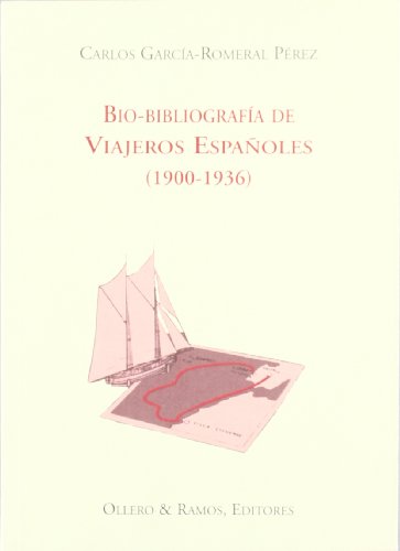 Bio-bibliografía de viajeros españoles. (1900-1936)