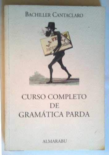 Beispielbild fr Curso Completo de Gramatica Pardadividido en 15 Lecciones en las Que Se Dan Reglas Fijas para Que. zum Verkauf von Hamelyn