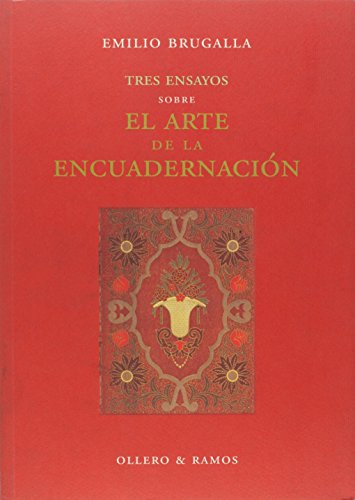 Imagen de archivo de TRES ENSAYOS SOBRE EL ARTE DE LA ENCUADERNACIN a la venta por Librera Gonzalez Sabio