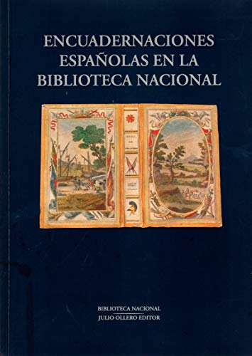 Stock image for ENCUADERNACIONES ESPAOLAS EN LA BIBLIOTECA NACIONAL. Catlogo de la exposicin celebrada en la Biblioteca Nacional en 1992. Trabajos de Manuel Carrin, Julia Mndez Aparicio e Isabel Ruiz de Elvira. for sale by Librera y Editorial Renacimiento, S.A.