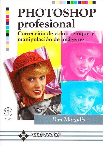 Imagen de archivo de PHOTOSHOP PROFESIONAL. CORRECCION DE COLOR, RETOQUE Y MANIPULACION DE IMAGENES. a la venta por Zilis Select Books