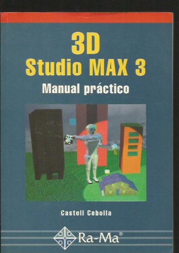 Stock image for 3D Studio MAX 3: Manual prctico. (SpCebolla Cebolla, Castell for sale by Iridium_Books