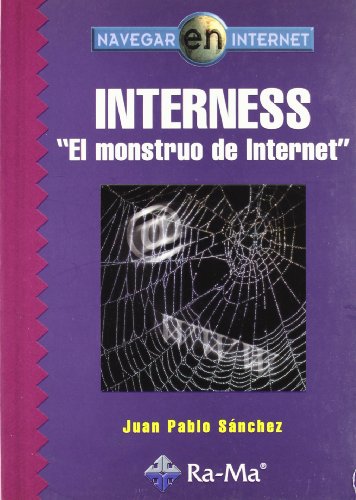 9788478975105: Interness: El monstruo de Internet. (NAVEGAR EN INTERNET)