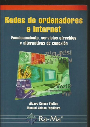 Stock image for Redes de Ordenadores E Internet: Funcionamiento, Servicios Ofrecidos y Alternativas de Conexin. for sale by Hamelyn