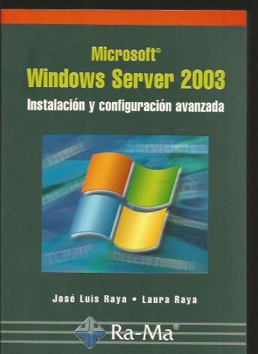 Beispielbild fr Windows Server 2003. Instalacin y Configuracin Avanzada. zum Verkauf von Hamelyn