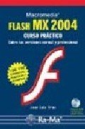 9788478976201: Macromedia Flash MX 2004. Curso prctico. Cubre tambin la versin professional. (Spanish Edition)