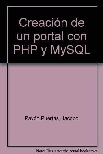 Stock image for Creacin de un portal con PHP y MySQL for sale by Hamelyn