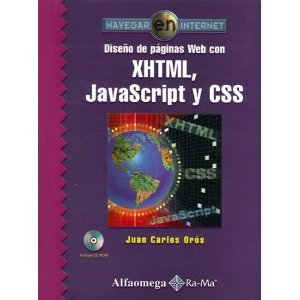 Diseño de páginas Web con XHTML, JavaScript y CSS (Navegar en Internet) - OROS, J.C.