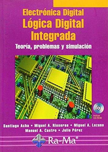 9788478977185: Electrnica Digital: Lgica Digital Integrada. Teora, problemas y simulacin.