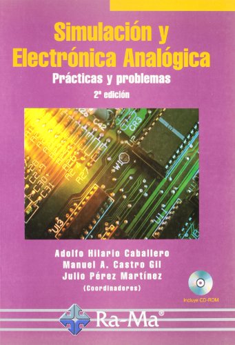 Stock image for Simulacin y Electrnica Analgica. PHilario Caballero, Adolfo; Castr for sale by Iridium_Books