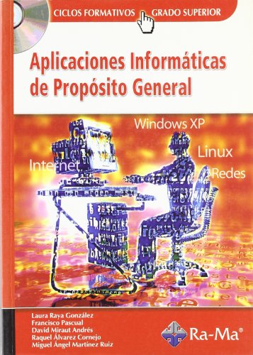 Imagen de archivo de APLICACIONES INFORMATICAS DE PROPOSITO GENERAL CICLOS FORMATIVOS, GRADO SUPERIOR a la venta por Zilis Select Books