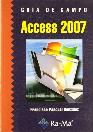 Imagen de archivo de Access 2007. Gua de campo a la venta por medimops