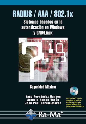 Stock image for RADIUS/AAA/802.1X SISTEMAS BASADOS EN LA AUTENTICACION PARA WINDOWS Y LINUX SISTEMAS BASADOS EN LA AUTENTIFICACION EN WINDOWS Y GNU/LINUX for sale by Zilis Select Books