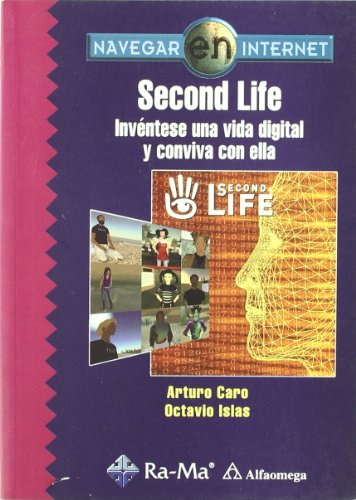 Imagen de archivo de Second life: inventese vida digital.(navegar internet) a la venta por Iridium_Books