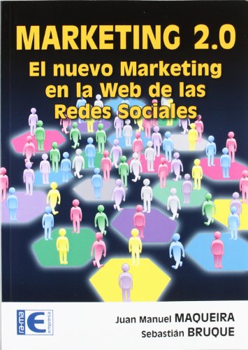 Stock image for MARKETING 2.0. El nuevo Marketing en la Web de las Redes Sociales (Madrid, 2009) for sale by Multilibro