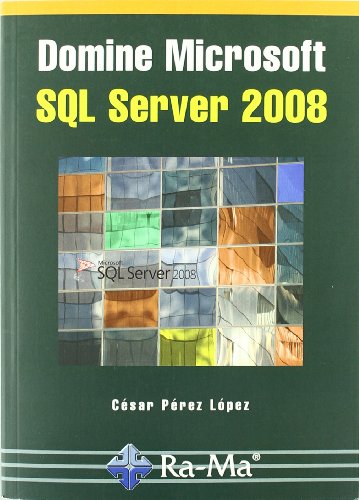 9788478979325: Domine Microsoft SQL Server 2008 (INFORMATICA GENERAL)