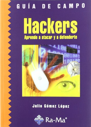 Imagen de archivo de Gua de campo de hackers : aprende a atacar y defenderte a la venta por medimops