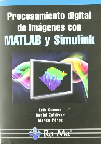 Stock image for PRECESAMIENTO DIGITAL DE IMAGENES CON MATLAB Y SIM for sale by Antrtica