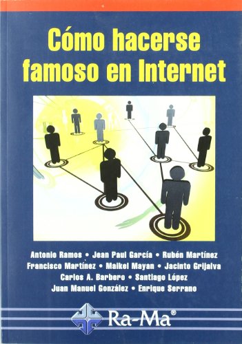 Stock image for Cmo hacerse famoso en Internet (Spanish Edition) for sale by Irish Booksellers