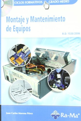 Imagen de archivo de MONTAJE Y MANTENIMIENTO DE EQUIPOS. CFGM. INCLUYE CD-ROM a la venta por Antrtica