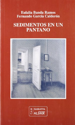 Stock image for Sedimentos en un pantano. Cuentos. for sale by Librera y Editorial Renacimiento, S.A.