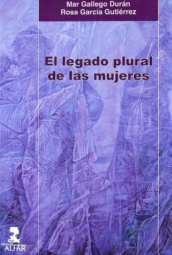 Stock image for EL LEGADO PLURAL DE LAS MUJERES for sale by Librerias Prometeo y Proteo