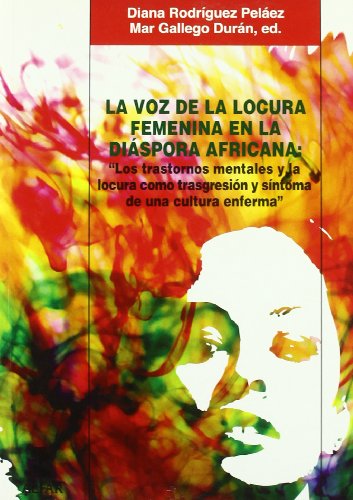 Stock image for la voz de la locura femenina en la diaspora africana alfar for sale by LibreriaElcosteo