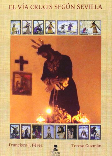 Imagen de archivo de El Va Crucis segn Sevilla a la venta por AG Library