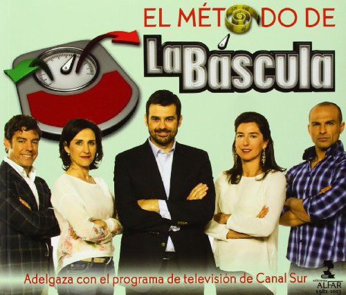 Imagen de archivo de El mtodo de La Bscula: Adelgaza con el programa de televisin de Cana Sur (Fuera de eoleccin) AAVV a la venta por VANLIBER