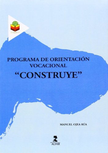 Imagen de archivo de Programa de orientacin vocacional Construye a la venta por Iridium_Books