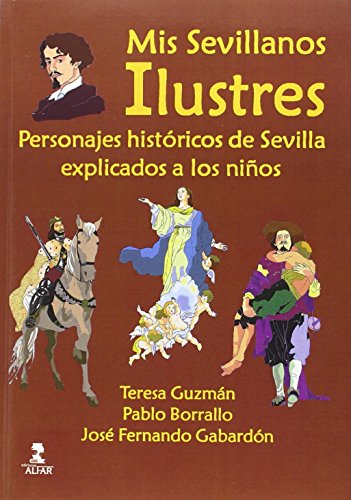 Imagen de archivo de MIS SEVILLANOS ILUSTRES a la venta por Antrtica