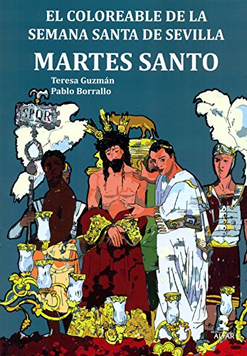 Stock image for Martes Santo : el coloreable de la Semana Santa de Sevilla for sale by AG Library