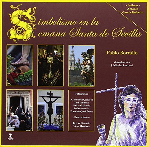 Imagen de archivo de Simbolismo en la Semana Santa de Sevilla a la venta por Iridium_Books