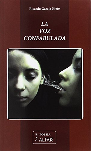 Imagen de archivo de La voz confabulada (Biblioteca de Autores Contempor?neos) (Spanish Edition) a la venta por Reuseabook
