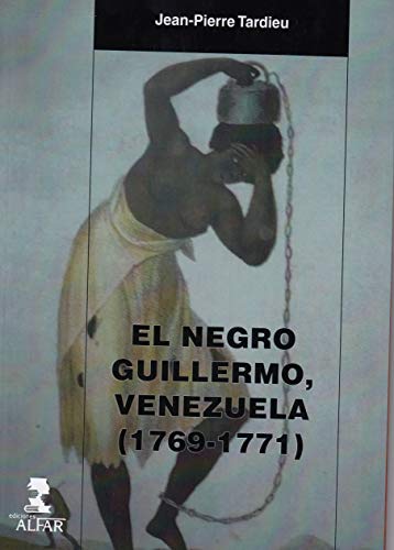 9788478987801: El negro Guillermo, Venezuela (1769-1771)