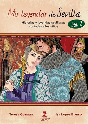 Imagen de archivo de Mis leyendas de Sevilla. Volumen II a la venta por AG Library