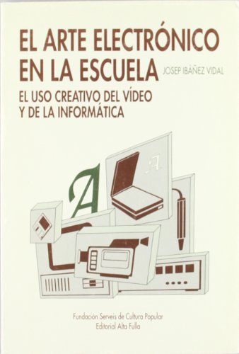 Imagen de archivo de ARTE ELECTRONICO EN ESCUELA a la venta por AG Library
