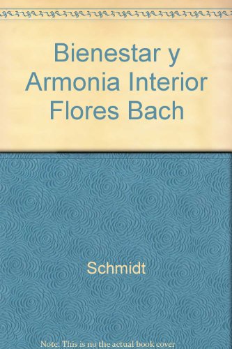 Imagen de archivo de Bienestar y Armonia Interior Flores Bach a la venta por medimops